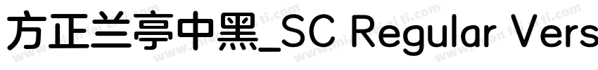 方正兰亭中黑_SC Regular Version 100字体转换